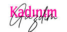 Kadınım Güzelim