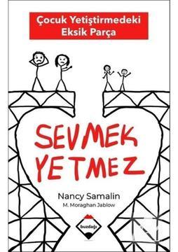 Sevmek Yetmez & Çocuk Yetiştirmedeki Eksik Parça