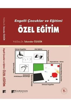 Engelli Çocuklar Ve Eğitimi Özel Eğitim - Iskender Özgür