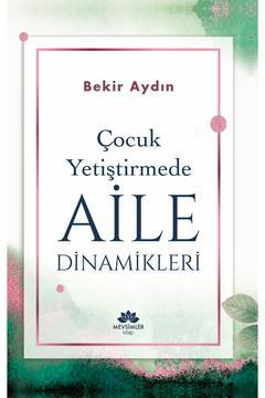 Çocuk Yetiştirmede Aile Dinamikleri