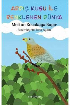Ardıç Kuşu ile Renklenen Dünya