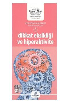 Dikkat Eksikliği ve Hiperaktivite - Osman Abalı