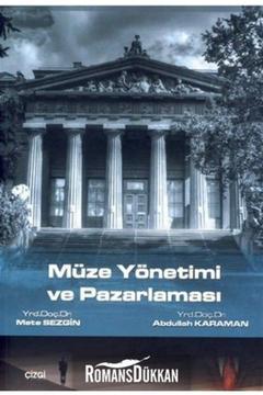 Müze Yönetimi Ve Pazarlaması - Abdullah Karaman,mete Sezgin