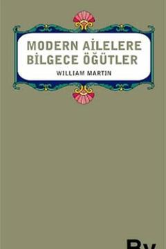 Modern Ailelere Bilgece Öğütler