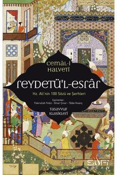 Reydetü'l-esrar: Hz. Ali'nin Yüz Sözü Ve Şerhleri Cemal Halveti