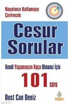 Cesur Sorular; Hayatınızı Kutlamaya Çevirecek Basit Ama Zor 101 Soru
