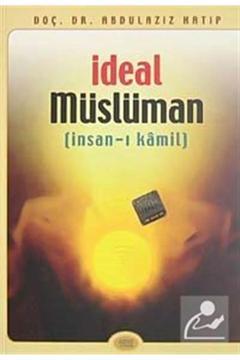 İdeal Müslüman (İNSAN-I KAMİL)