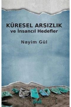 Küresel Arsızlık Ve Insancıl Hedefler
