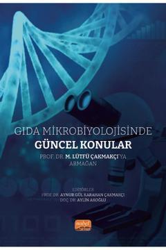 Gıda Mikrobiyolojisinde Güncel Konular