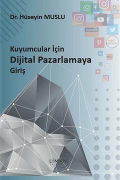 Kuyumcular Için Dijital Pazarlamaya Giriş / Hüseyin Muslu / / 9786256419476