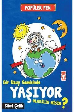 Popüler Fen - Bir Uzay Gemisinde Yaşıyor Olabilir Misin ?