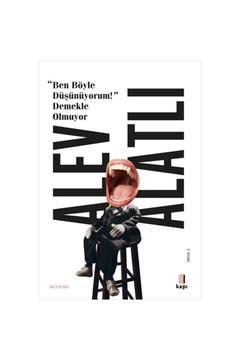 “ben Böyle Düşünüyorum!” Demekle Olmuyor