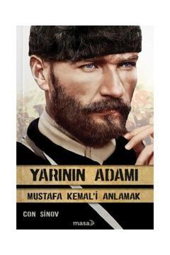 Yarının Adamı 1 Mustafa Kemal'i Anlamak / / Con Sinov