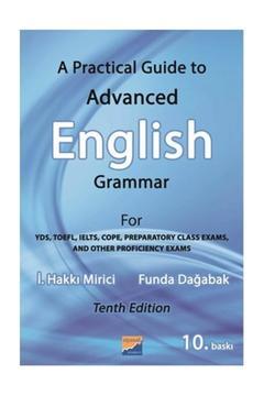 A Practical Guide To Advanced English Grammer Funda Dağabak, I. Hakkı Mirici