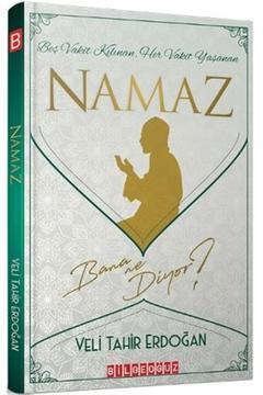 Beş Vakit Kılınan Her Vakit Yaşanan Namaz Bana Ne Diyor ?