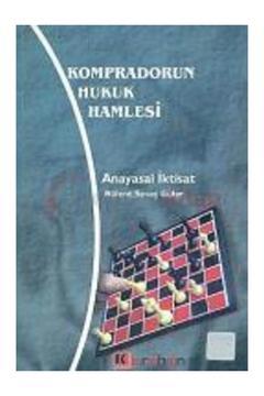 Kompradorun Hukuk Hamlesi Anayasal Iktisat