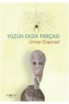 Yüzün Eksik Parçası