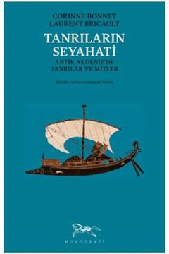 Tanrıların Seyahati / Corinne Bonnet / Monografi Yayınları / 9786057096395