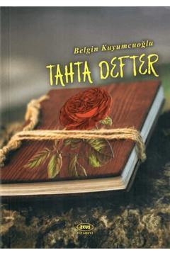 Tahta Defter / Belgin Kuyumcuoğlu / Zeus Kitabevi / 9786055348908