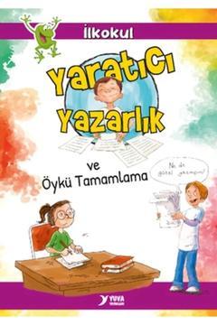Yaratıcı Yazarlık Ve Öykü Tamamlama