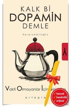 KALK Bİ DOPAMİN DEMLE-Vakti Olmayanlar İçin Sinirbilim(VOİS)(SERKAN KARAİSMAİLOĞLU)YENİ OrtapiaKitap