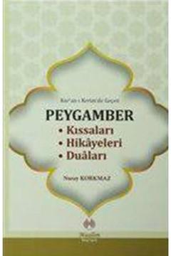 Kur'an-ı Kerim'de Geçen Peygamber Kıssaları Hikayeleri Duaları