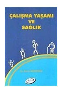 Çalışma Yaşamı Ve Sağlık