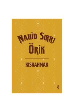 Kıskanmak (ciltli), Nahid Sırrı Örik, , Kıskanmak (ciltli) Kitabı, 240 Sayfa