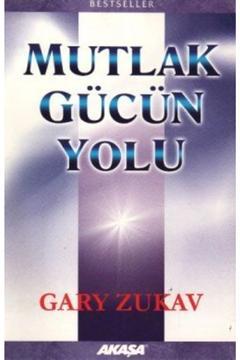 Mutlak Gücün Yolu Gary Zukav