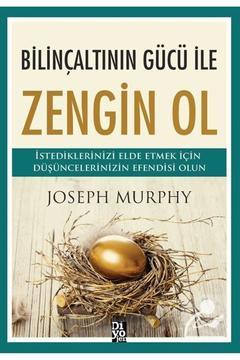 Bilinçaltının Gücü İle Zengin Ol