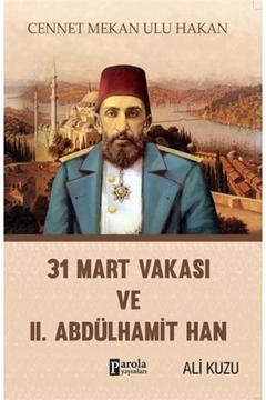31 Mart Vakası ve 2. Abdülhamid Ali Kuzu
