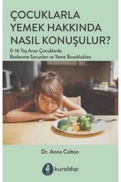 Çocuklarla Yemek Hakkında Nasıl Konuşulur?