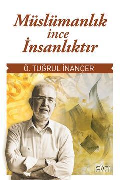 Müslümanlık İnce İnsanlıktır