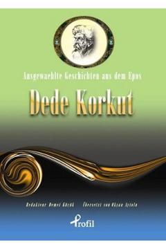 Ausgewaehlte Geschicten Aus Dem Epos Dede Korkut