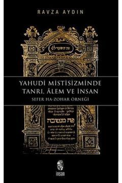 Yahudi Mistisizminde Tanrı, Âlem ve İnsan