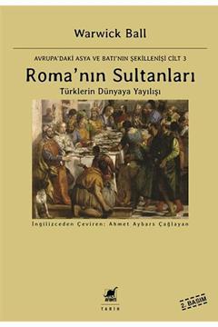 Roma'nın Sultanları / Warwick Ball / / 9786053141501