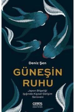 Güneşin Ruhu - Japon Bilgeliği Işığında Kişisel Gelişim Serüveni