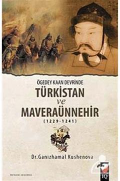 Ögedey Kaan Devrinde Türkistan Ve Maveraünnehir (1229-1241)
