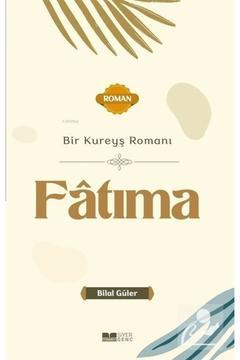 Bir Kureyş Romanı Fatıma