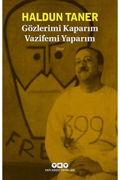 Gözlerimi Kaparım Vazifemi Yaparım / Haldun Taner / / 9789750832864