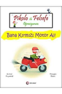 Pikolo Ile Felsefe Öğreniyorum - Bana Kırmızı Motor Al!