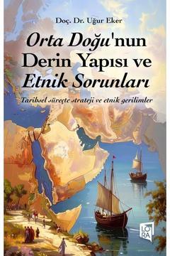 Doç. Dr. Uğur Eker - Orta Doğu'nun Derin Yapısı ve Etnik Sorunları