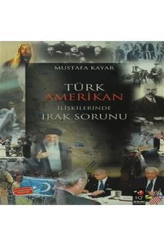 Türk Amerikan İlişkilerinde Irak Sorunu