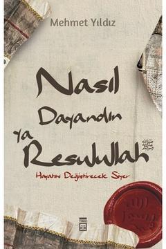 Nasıl Dayandın Ya Rasulullah - Mehmet Yıldız -