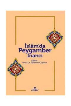 İslam'da Peygamber İnancı / Ensar Neşriyat / İbrahim Coşkun