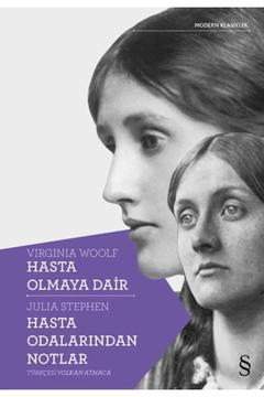 Hasta Olmaya Dair Hasta Odalarından Notlar - Virginia Woolf / E V E R E S T