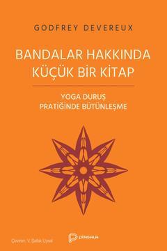 Bandalar Hakkında Küçük Bir Kitap - Godfrey Devereux