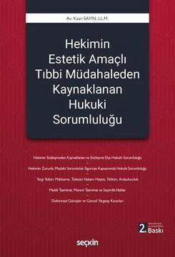 Hekimin Estetik Amaçlı Tıbbi Müdahaleden Kaynaklanan Hukuki Sorumluluğu